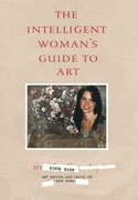 The Intelligent Woman's Guide To Art