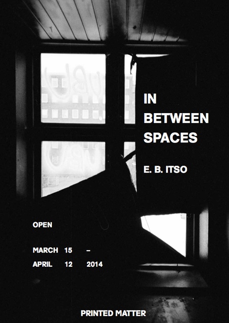 IN BETWEEN SPACES - An exhibition by E.B. Itso