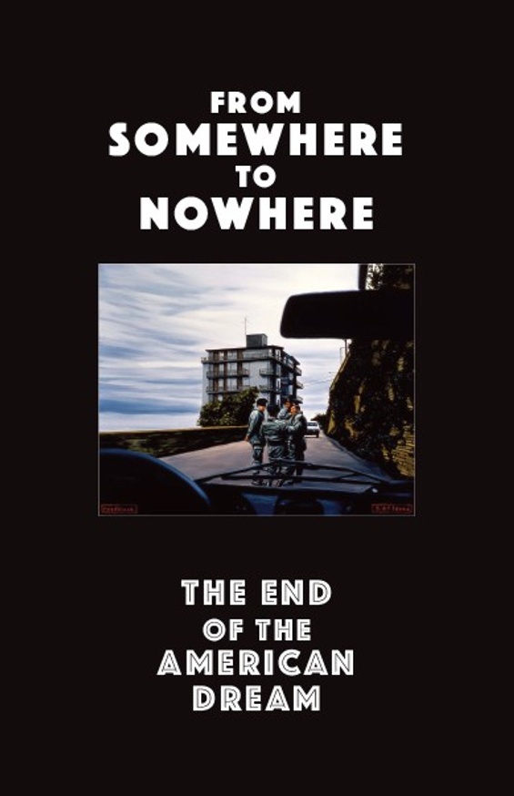 The Unbearables From Somewhere To Nowhere The End Of The American Dream Printed Matter