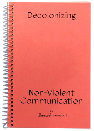 Decolonizing Non-Violent Communication