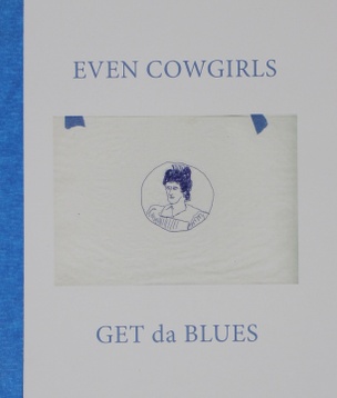 Even Cowgirls Get da Blues