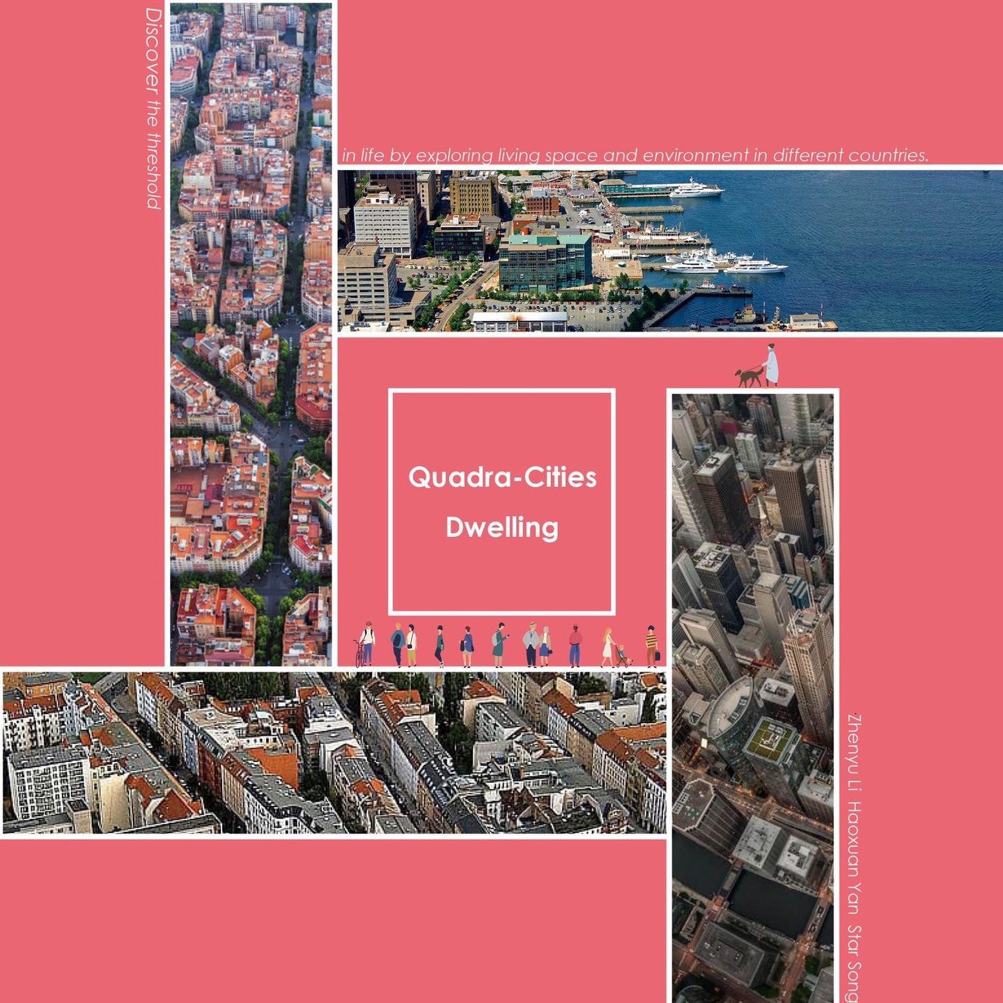 Pink background with a series of four narrow rectangles featuring photos arranged to form a pattern with a square in the center, containing the project title, Quadra-Cities Dwelling.
