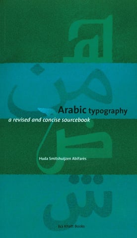 Arabic Typography: A Revised And Concise Sourcebook