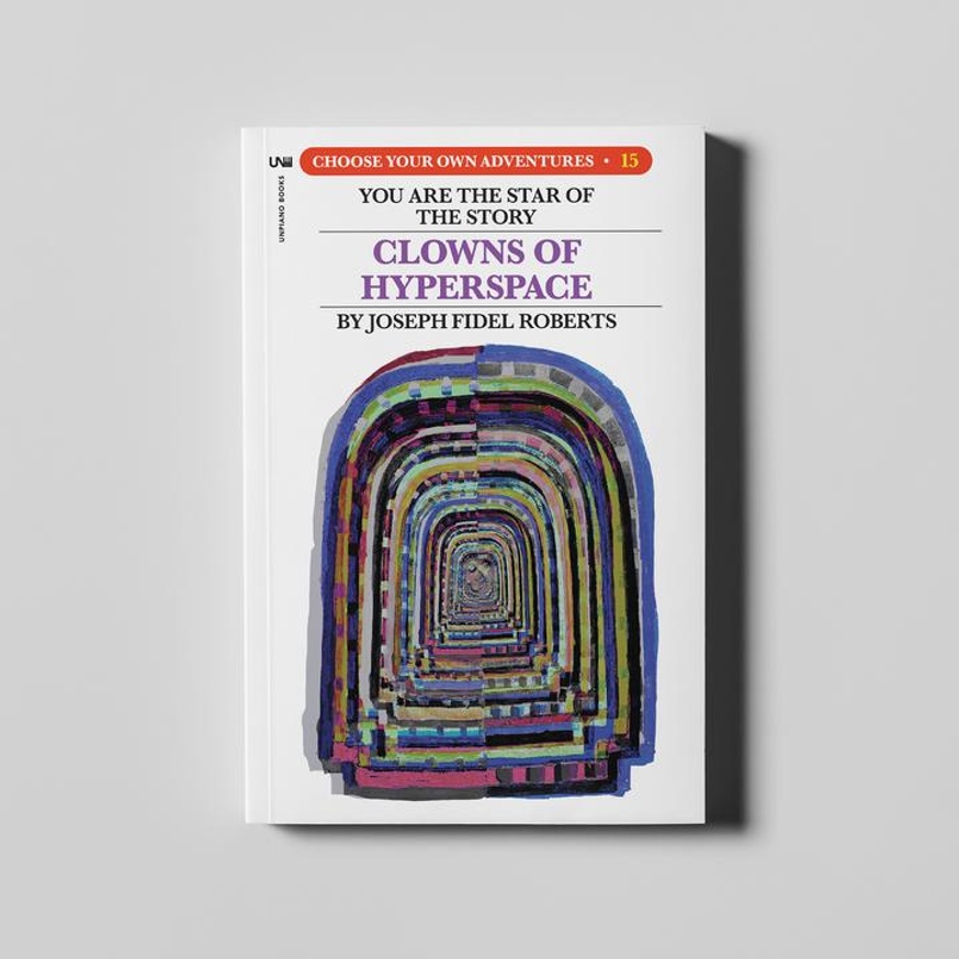joseph fidel roberts clowns of hyperspace printed matter