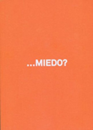 ...Miedo?