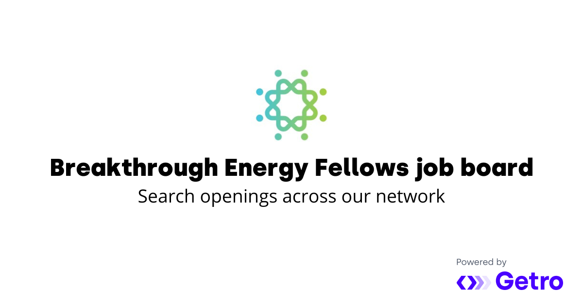 Spring 2025 Engineering CoOp Mantel Breakthrough Energy Fellows Job Board