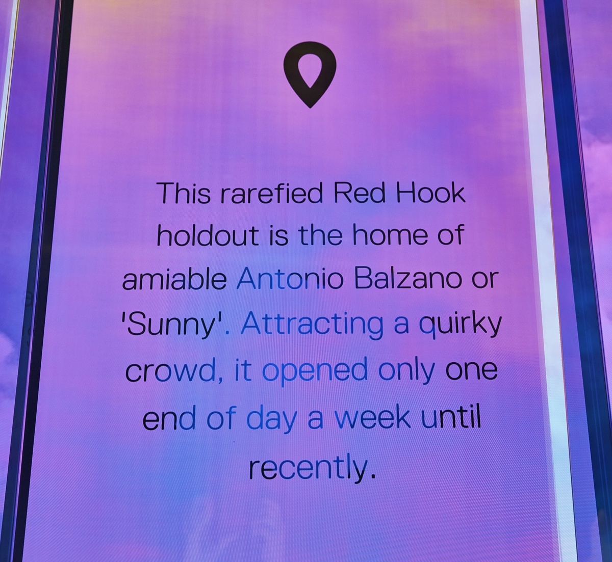 A moment of the experience that gives information about the location chosen, in this case, about the Red Hook