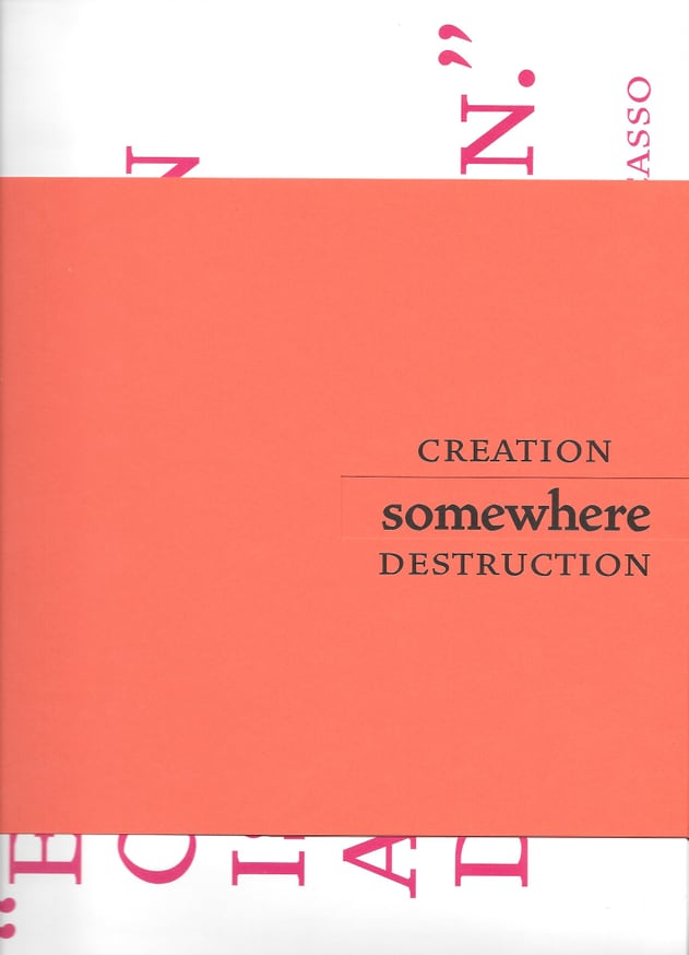 Somewhere Between Creation and Destruction