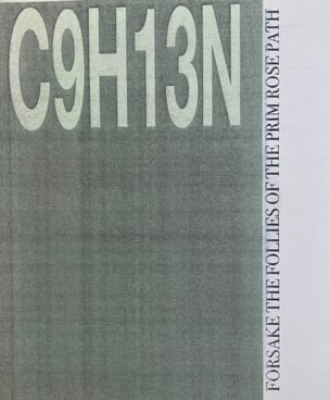 C9H13N, or Forsake The Follies Of The Prim Rose Path