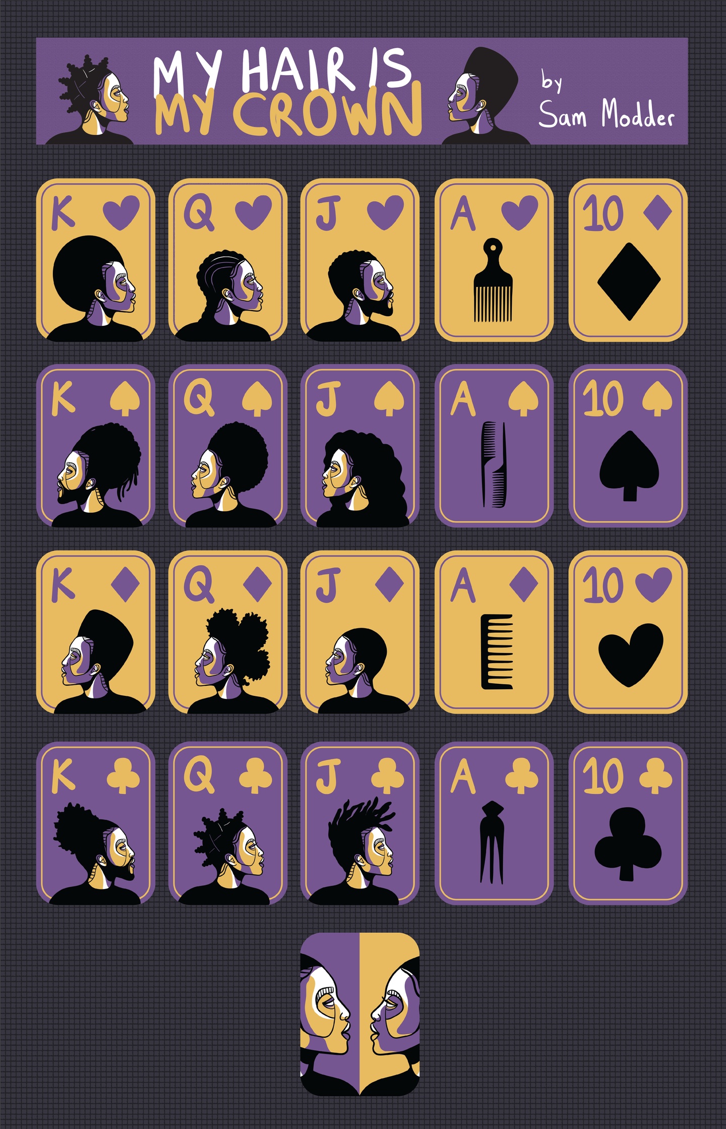 A deck of cards with yellow and purple backgrounds. Each card shows a single head in profile with a different hairstyle. Across the top is a banner that reads "My Hair is My Crown" by Sam Modder. 