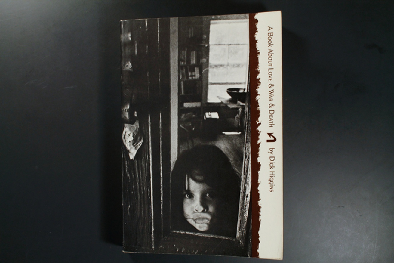 Dick Higgins A Book About Love Amp War Amp Death Printed Matter