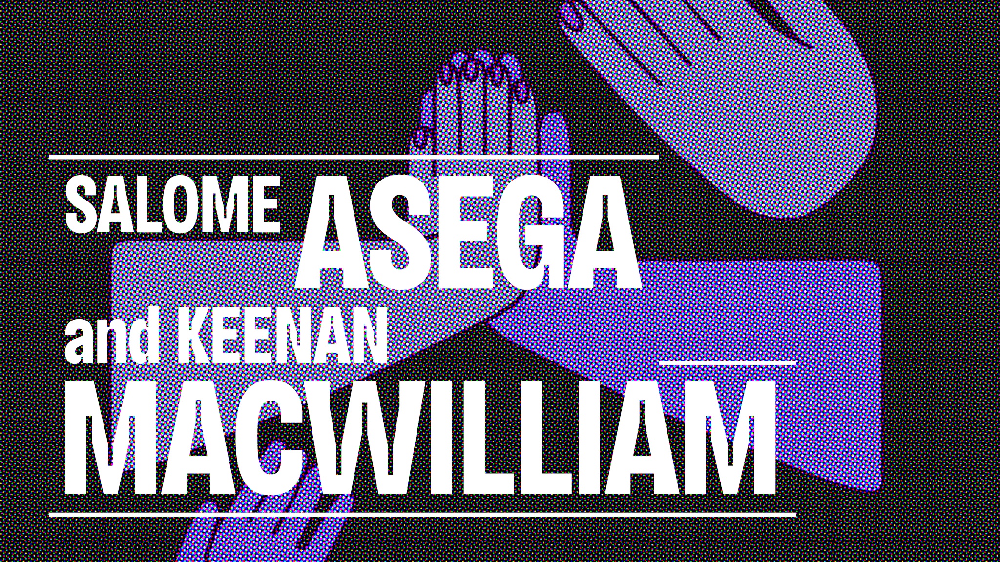 Purple cartoon hands clapping with the names Salome Asega and Keenan MacWilliam superimposed in white type