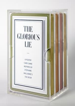 The Glorious Lie / The Glory of the Lie: A Card Game Inspired by Stéphane Mallarmé’s The Book