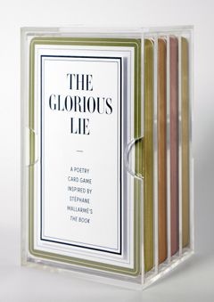The Glorious Lie / The Glory of the Lie: A Card Game Inspired by Stéphane Mallarmé’s The Book