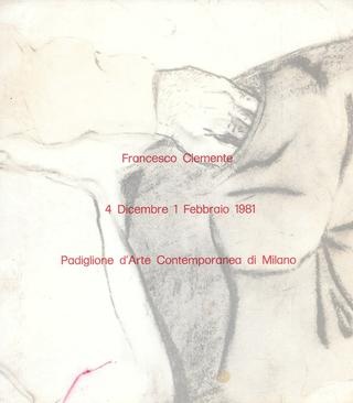 Francesco Clemente : 4 Dicembre 1 - Febbraio 1981