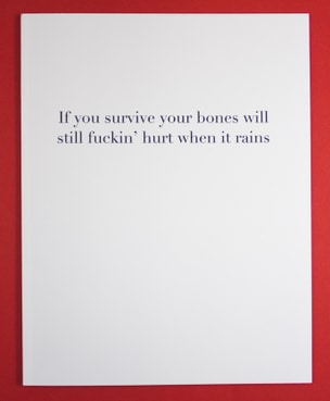 If You Survive Your Bones Will Still Fuckin' Hurt When It Rains
