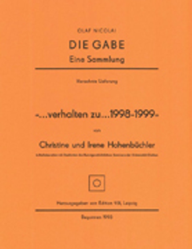 Die Gabe "...verhalten zu...1998-1999"