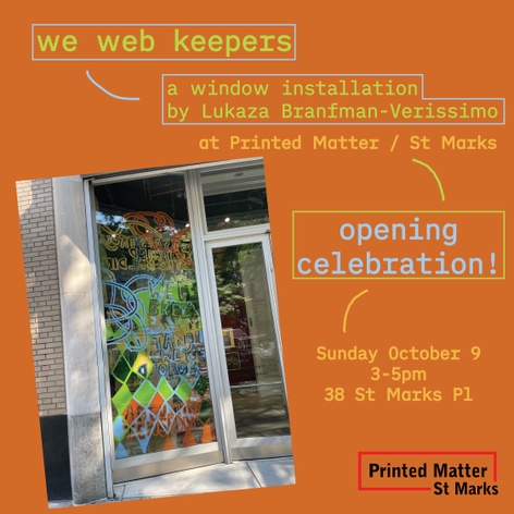 Opening celebration for we web keepers: a window installation by Lukaza Branfman-Verissimo