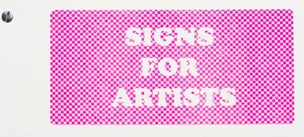 Signs for Artists