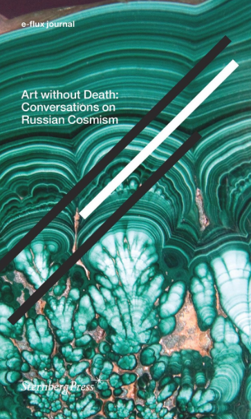 Art Without Death: Conversations on Russian Cosmism thumbnail 1