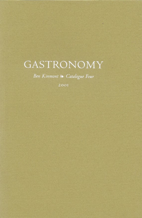 Gastronomy, Vol. 4 : A Catalogue of Books and Manuscripts 1499-1999