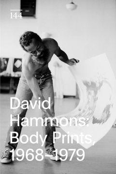 David Hammons: Body Prints, 1968–1979