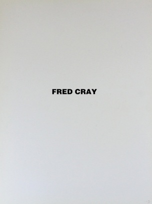 Fred Cray : May 3 - June 18