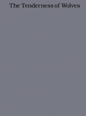 The Tenderness of Wolves