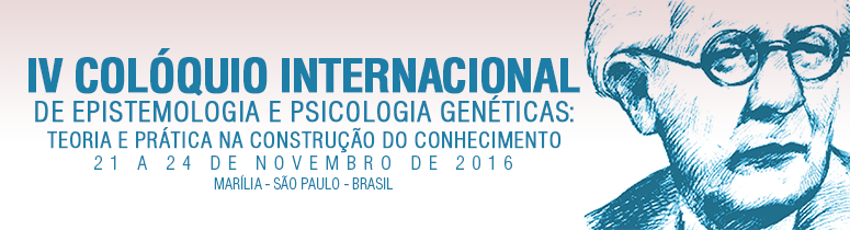 IV Colóquio Internacional de Epistemologia e Psicologia Genéticas