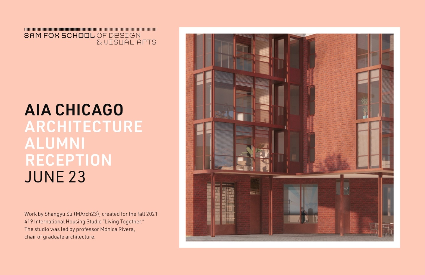 A painterly rendering of a four-story, brick apartment building bathed in late afternoon light. The rendering is framed with a white border on the right side a pale, peach-colored field. At left, text reads AIA Chicago, Architecture Alumni Reception, June 23. Image caption: Work by Shangyu Su (MArch23), created for the fall 2021 419 International Housing Studio "Living Together." The studio was led by professor Mónica Rivera, chair of graduate architecture.