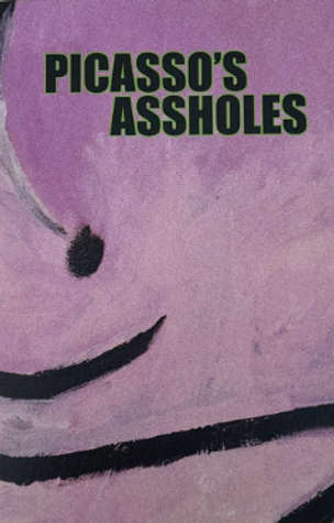 PIcasso's Assholes