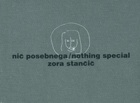 Nic Posebnega / Nothing Special
