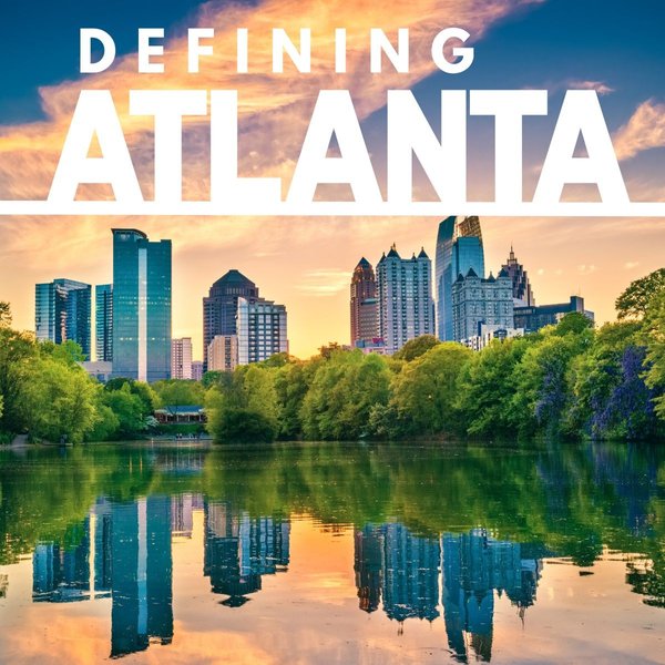 Defining Atlanta Q1: Building a Greener, Cleaner City