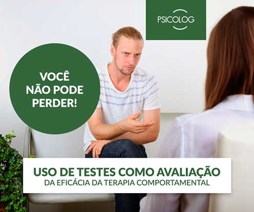 Uso de testes como avaliação da eficácia da terapia comportamental