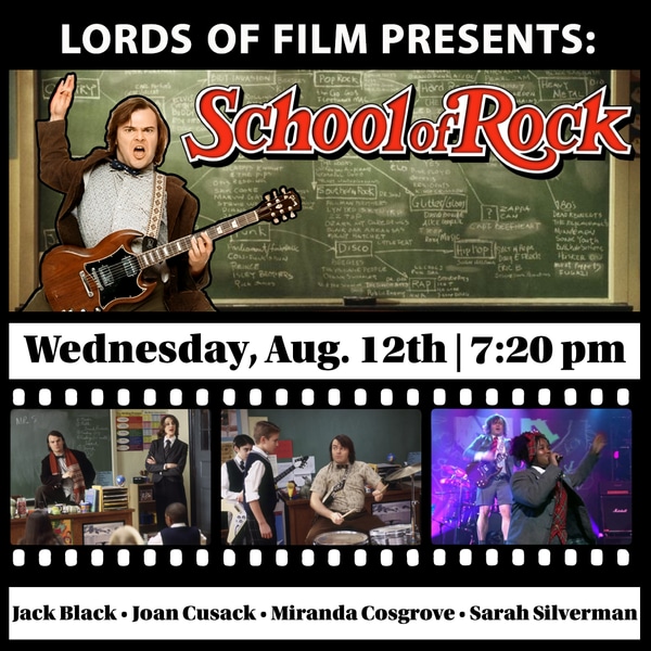 Lords of Film Presents:  "School of Rock" (2003) PG-13 starring Jack Black