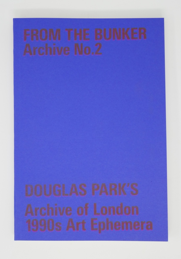 From the Bunker, Archive No. 2: Douglas Park's Archive of London 1990s Art Ephemera