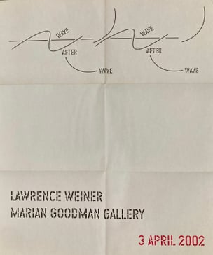 Lawrence Weiner: Wave After Wave After Wave [Exhibition Poster]
