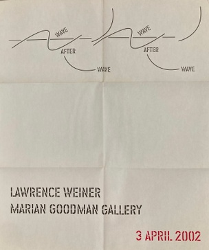 Lawrence Weiner: Wave After Wave After Wave [Exhibition Poster]