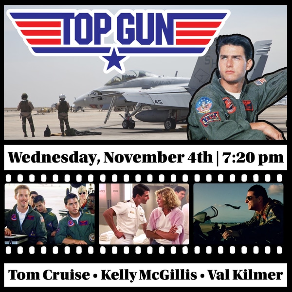 Cactus Classic Cinema:  “Top Gun” (1986) PG starring Tom Cruise, Kelly McGillis, Val Kilmer