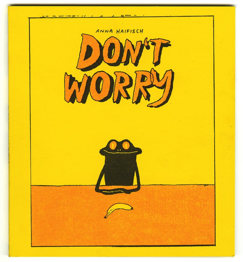 Anna Haifisch Don39t Worry Printed Matter - 