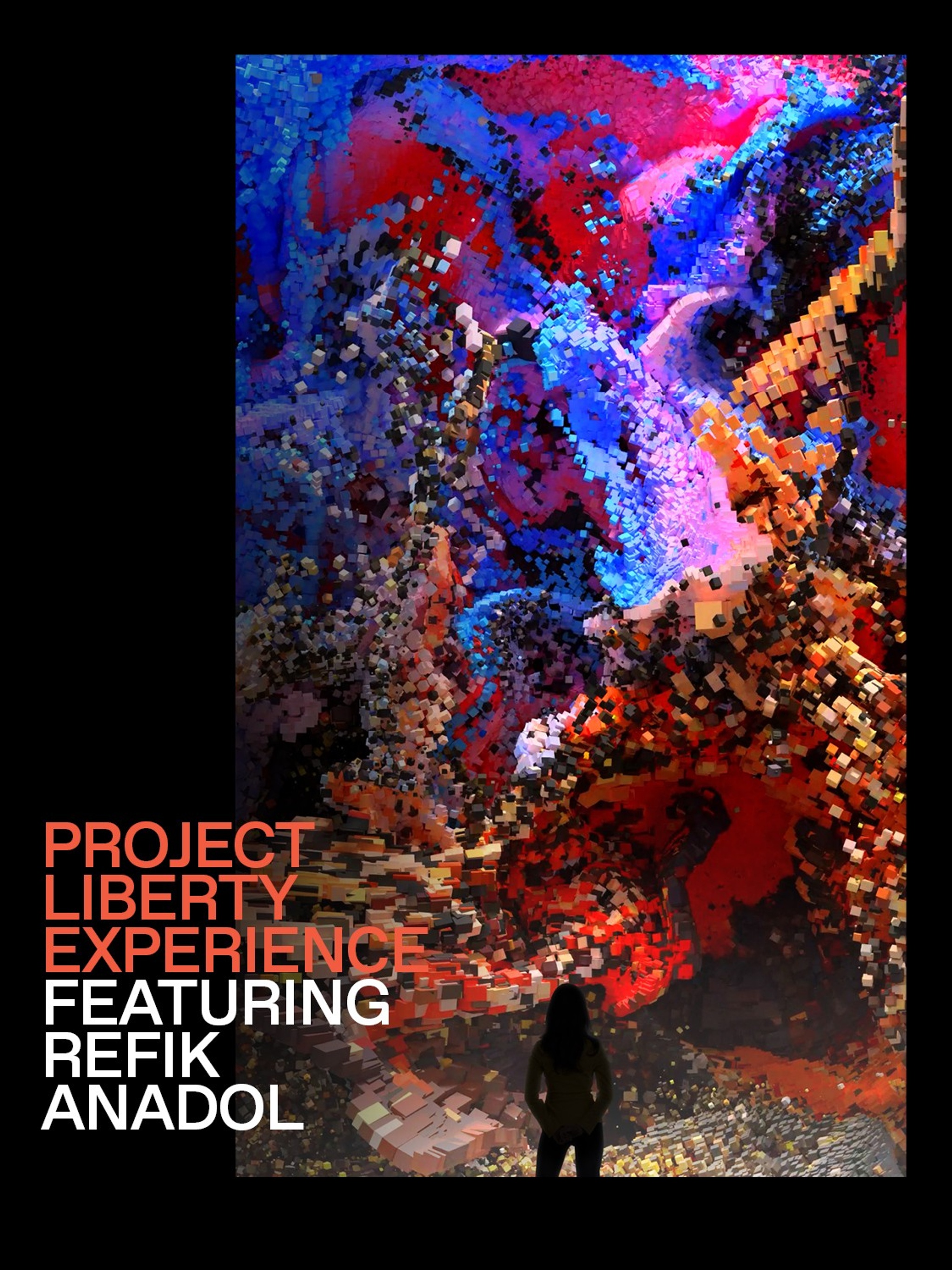 The silhouette of a person against a tall colorful video installation, overlaid is the title "Project Liberty Experience featuring Refik Anadol"