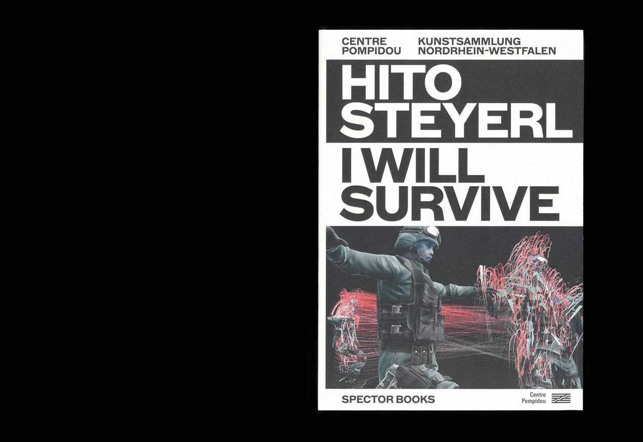 Hito Steyerl I Will Survive Printed Matter
