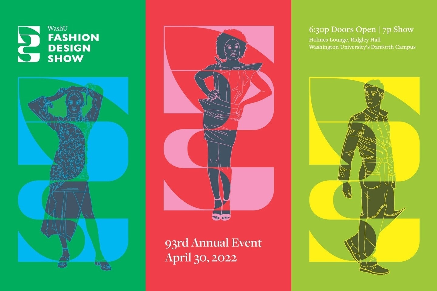 WashU Fashion Design Show, 93rd Annual, April 30, 2022. Three brightly colored fashion design line drawings showing a ruched dress, an short angular dress, and a men's look with tall pant cuffs.