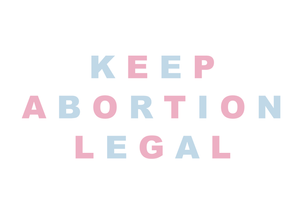 Keep Abortion Legal Poster