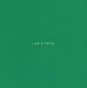 I Am a Frog