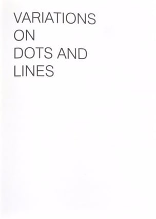 Variations on Dots and Lines