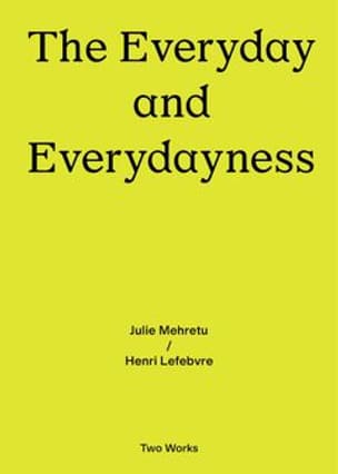 The Everyday and Everydayness: Two Works Series Volume 3