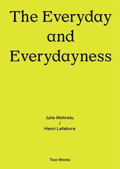 The Everyday and Everydayness: Two Works Series Volume 3