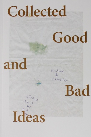 Collected Good and Bad Ideas