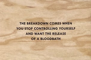 The Breakdown Comes When You Stop Controlling Yourself and Want the Release of a Bloodbath Wooden Postcard
